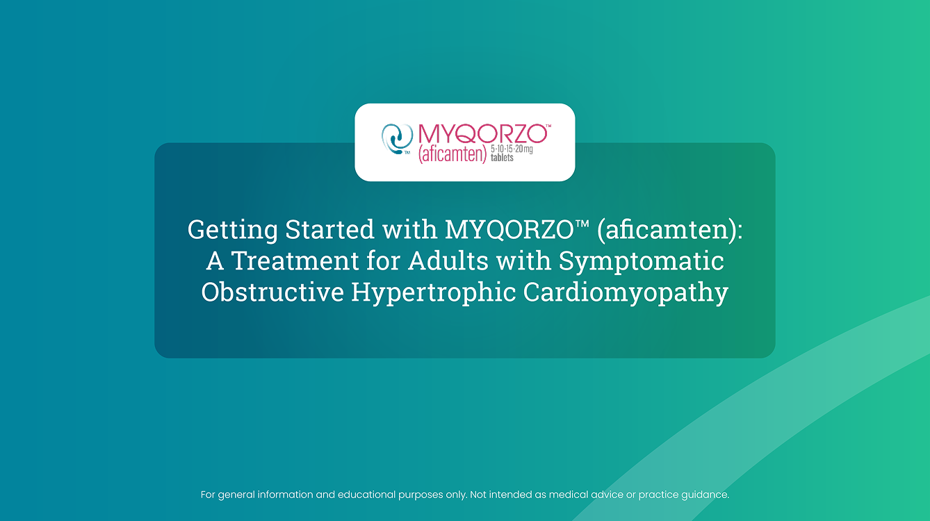 Thumbnail for video: Getting Started with MYQORZO™ (aficamten): A Treatment for Adults with Symptomatic Obstructive Hypertrophic Cardiomyopathy